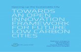 Opening-up the Sustainable City TOWARDS AN OPEN INNOVATION … · Open Innovation as an enabler of sustainable cities 9 Open Innovation as a framework 10 ... are functioning as platforms