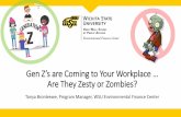 Z’s are Coming to Your Workplace … Not Zombies, …Generation Z\爀吀栀漀猀攀 戀漀爀渀 愀昀琀攀爀 尨or some folks like to use 1997\⤀屲\爀䐀漀攀猀 渀漀琀
