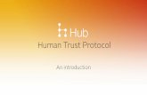 Human Trust Protocol · 2020-01-07 · Opportunity Greater trust unlocks economic opportunities for billions of people Economic opportunities ... Forrester, TechCrunch. Use Cases