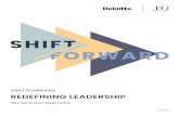 SHIFT/FORWARD REDEFINING LEADERSHIP€¦ · leaders: “The behaviors of leaders (be they senior executives or managers) can drive up to 70 percentage points of difference between