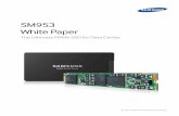 SM953 White Paper - Samsung Electronics AmericaSM953 White Paper Contents Introduction to SM953 04 Features of SM953 05 - Controller: UBX - NAND: 19-nm MLC - Interface: PCIe 3.0 -