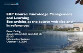 ERP Course: Knowledge Management and Learning Seeartcielsat …people.cs.aau.dk/~dolog/courses/lecture7.pdf · 2006-11-15 · Peter Dolog, ERP Course, KMandLearning 3 Knowledge Management