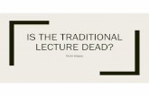 IS THE TRADITIONAL LECTURE DEAD? · 2017-09-19 · visme . Certificate of This is to acknowledge the death Of On the day Of Signed: In The year . Medical . Title: Microsoft PowerPoint