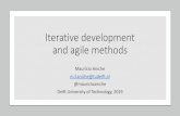 Iterative development and agile methodsse.ewi.tudelft.nl/ti3115tu-2019/resources/02-iterative-development.pdf · Incremental and iterative development process •Iterative: we develop
