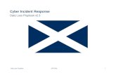Cyber Incident Response - Scottish Government · with the Cyber Incident Response Plan (CIRP) and Playbooks and how they link to wider Incident response arrangements. 1.2. Purpose