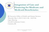 Integration of Care and Financing for Medicare and ... · Managed Care Program for Dual Eligibles -1/1/14 {Comprehensive managed care program including all Medicare and Medicaid covered