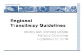 Regional Transitway Guidelines...Regional Transitway Guidelines Identity and Branding Update Advisory Committee. September 27, 2010