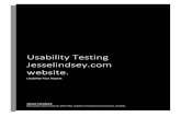 Usability Testing Jesselindsey.com website.€¦ · Usability Test Report 2 BACKGROUND AND INTRODUCTION Background The product Tested was the jesselindsey.weebly.com website. The