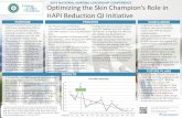 Optimizing the Skin hampion’s Role in HAPI Reduction QI ... · • One HAPI incident costs $43, 180 per hospital day (AHRQ, 2014). • The purpose of this QI initiative was to reduce