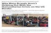 Humanitarian Crisis on the US Why More Brands Aren’t · Why More Brands Aren’t Helping Out With the Humanitarian Crisis on the US Border Companies face difﬁcult choices—and