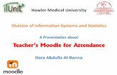 Hawler Medical University Division of Information Systems ...Hawler Medical University Division of Information Systems and Statistics A Presentation about Teacher’s Moodle for Attendance