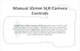Manual 35mm SLR Camera Controls 2017-09-29آ  Manual 35mm SLR Camera Controls A single-lens reflex camera(SLR)