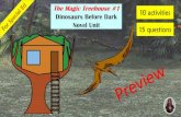 The Magic Treehouse #1 Dinosaurs Before Dark 10 activities ... · story board (pg. 6) to use while reading and discussing the story. Benefits of reading out loud, even to classes