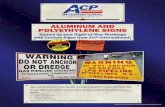 ALUMINUM AND POLYETHYLENE SIGNS - ACP International€¦ · safety and personal injury issues. Maintain your OSHA compliance by updating your signs today. ACP can produce any standard
