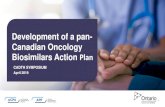 Development of a pan- Canadian Oncology Biosimilars Action … · created at CCO to support this pan-Canadian initiative, through March 2020. •One of the first deliverables was