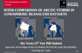 INTER-COMPARISON OF ARCTIC STORMS IN ATMOSPHERIC ... · INTER-COMPARISON OF ARCTIC STORMS IN ATMOSPHERIC REANALYSIS DATASETS Alec Vessey (2nd Year PhD Student) Supervisors: Kevin