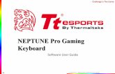 NEPTUNEPro Gaming Keyboard...NEPTUNEPro Gaming Keyboard Software User Guide 01 Challenge Is The Game TteSPORTS| Neptune ProSoftware User Guide Main Interface lMain Interface Lighting