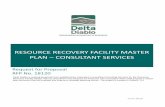 RESOURCE RECOVERY FACILITY MASTER PLAN – …...Resource Recovery Facility Master Plan Page 1 of 17 RFP 18120 for Consultant Services Request for Proposal (RFP) 1.0 INTRODUCTION Delta