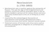 Neoclassicism* (c.17651850) · Neoclassicism* (c.17651850) * • Neoclassicism*was*areac7on*againstthe*pomposity*of* Rococo.*This*was*the*Age*of*the*Enlightenmentand* poli7cal,*social*and*cultural
