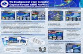 The Development of a Next Generation Graphical Forecast at ......Interchangeable graphics Easy to understand ... by using clean eye-catching graphics Designed products to be used across