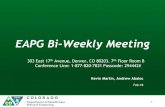 EAPG Bi-Weekly Meeting - Colorado · EAPG Bi-Weekly Meeting 303 East 17 thAvenue, Denver, CO 80203. 7 Floor Room B Conference Line: 1-877-820-7831 Passcode: 294442# Kevin Martin,