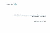 RIOO Interconnection Services IE User RIOO Interconnection Services IE User Guide ERCOT Public RIOO Interconnection Services Overview Version 11.11.19 1 RIOO Interconnection Services