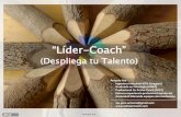 “Líder Coach”der-Coach...Positive Psychology & Coaching “Líder-Coach” (Despliega tu Talento) Antonio Ara Antonio Ara o Ingeniero Industrial (CPS-Zaragoza) o Graduado en Psicología