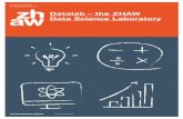Datalab â€“ the ZHAW Data Science Laboratory ... 3 Datalab â€“ the ZHAW Data Science Laboratory The