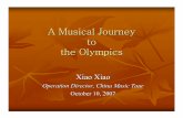 A Musical Journey to the Olympics 2008 Final onlinesso.stanford.edu/tour08/China Music Tour 2008 Information...Arts Festival (associated with the Olympics) Sponsored by China’s Ministry