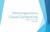 Heterogeneous Cloud Computingbit/ensino/mo809_1s13/cloud.pdf · Introdução O uso de Cloud Computing tem se tornado cada vez mais comum. O uso da Cloud é excelente para usuários
