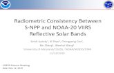 Radiometric Consistency Between S-NPP and NOAA-20 VIIRS ...Radiometric Consistency Between S-NPP and NOAA-20 VIIRS Reflective Solar Bands Sirish Uprety 1, Xi Shao , Changyong Cao2,