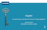 DingNet - KU Leuven...2018/03/13  · • DingNet offers an experimental environment for IoT applications and research in Leuven and Heverlee by providing a free wireless LoRaWAN communication