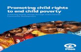 Promoting Child Rights to End Poverty - Plan USAPromoting child rights to end child poverty This guide explains how Plan’s programme initiatives around the world are linked, from