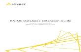 KNIME Database Extension Guide · Introduction The KNIME Database Extension provides a set of KNIME nodes that allow connecting to JDBC-compliant databases. These nodes reside in