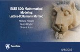 EGEE 520: Mathematical Modeling Lattice-Boltzmann Methodfkd/courses/EGEE520/2019Deliverabl… · Lattice-Boltzmann Method Abdulla Alzaabi Corey Hoydic. Shams Joon. 4/8/2019. Outline