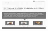 Armetia Foods Private Limited€¦ · About Us Armetia Foods® has been started with a mission by launching a brand Every Kitchen® that focuses on to provide foodservice and food