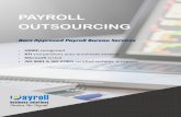 PAYROLL OUTSOURCING€¦ · payroll solutions, offering both on premise and hosted payroll software as well as fully managed payroll and bureau services. Payroll usiness Solutions