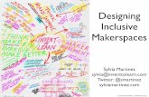 Designing Inclusive Makerspaces...Top Tools of the Maker Movement for Education Computer controlled fabrication 1. Additive (3D printer) 2. Subtractive (mill, cutter) Physical computing