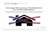 Energy Recovery Ventilators in Cold Climatescchrc.org/media/ERVs_ColdClimates.pdf · Heat and Energy Recovery Ventilators (HRV/ERVs) can mitigate the heating costs somewhat by recovering