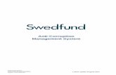 Anti-Corruption Management System - Swedfund · Corruption deepens poverty, undermines democracy and the protection of human rights, harms trade and deters investment, hinders good