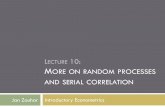 LECTURE 10: MORE ON RANDOM PROCESSES AND SERIAL …zouharj/econ/Lecture_10.pdf · Durbin-Watson test for autocorrelation (cont’d) Introductory Econometrics Jan Zouhar 27 printed