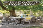Spring 2016 Guide to Home Style, Comfort and Design THE ... · Spring 2016 Guide to Home Style, Comfort and Design THE OLD HOUSE NEW HOUSE® HOME SHOW Pheasant Run Resort ~ St. Charles,