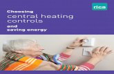 Choosing central heating controls - RIDC · 2019-09-24 · CENTRAL HEATING CONTROLS. 5. GETTING HEATING CONTROLS. BUYING CONTROLS. If you get a new boiler or heating system (see page
