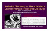Radiation Chemistry vs. Photochemistry Cosmic Synthesis of ...€¦ · Radiation Chemistry vs. Photochemistry Cosmic Synthesis of Prebiotic Molecules Chris Arumainayagam Wellesley