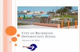CITY OF RICHMOND OPPORTUNITY ZONES...Jan 24, 2019  · 3.00% 2.00% 1.00% 0.00% 4 Year 5 Year 7 Year 12/31/2026 10 Year Standard After Tax IRR Total IRR Opportunity Zone IncrementalBenefit