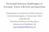 Principal literacy challenges in Europe, from a British ...finra/Presentations/Greg's slides... · •Pasi Sahlberg Finnish Lessons has shown that countries with most equity also