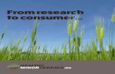 From research to consumer · Agronomy • Utilization of new breeding strategies for minor cereals, and adaptations of research methodology speciﬁcally for minor cereals, e.g. in