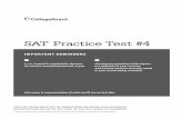 SAT Test 4 - Action Potential Learning · 2017-03-15 · IMPORTANT REMINDERS SAT ® Practice Test #4 a no. 2 pencil is required for the test. do not use a mechanical pencil or pen.