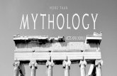 More than Mythology - Loving Relationship… · •Mythology tries to “earn” the gods attention --We know God is ALWAYS with us •Mythology tries to “appease” the gods –-We