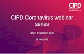 CIPD Coronavirus webinar series€¦ · content between interested territories – Minimize duplication of efforts – Maximise this opportunity to create meaningful virtual events